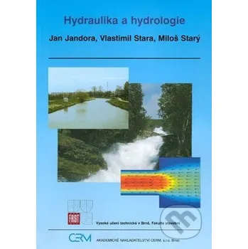Encyklopedie Hydraulika a hydrologie - Jan Jandora, Vlastimil Stara, Miloš Starý Akademické nakladatelství CERM