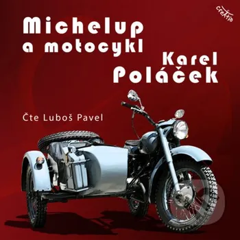 Michelup a motocykl - Karel Poláček Creatio