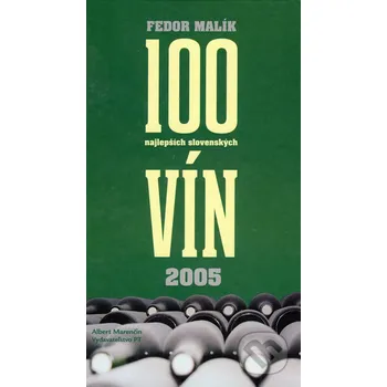 100 najlepších slovenských vín 2005 - Fedor Malík Marenčin PT