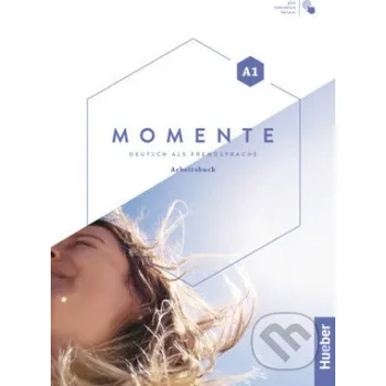 Německý jazyk Momente A1. Arbeitsbuch plus interaktive Version - Max Hueber Verlag Max Hueber Verlag