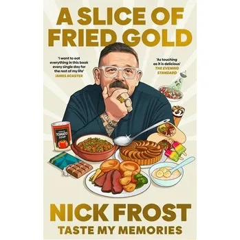 Cizojazyčná kniha A Slice of Fried Gold - Frost, Nick [EN] (2025, Brožovaná, Bonnier Books Ltd)