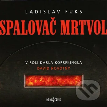 Spalovač mrtvol - Ladislav Fuks Radioservis
