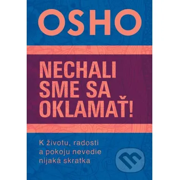 Kniha Nechali sme sa oklamať! - Osho Eastone Books