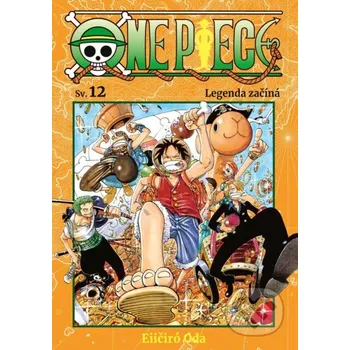 One Piece 12 - Legenda začíná - Eiichiro Oda Crew