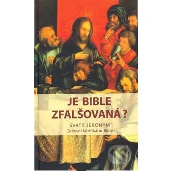 Je bible zfalšovaná?