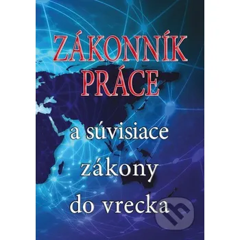 Zákonník práce a súvisiace zákony do vrecka - Epos Epos