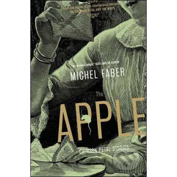 The Apple - Michel Faber Canongate Books