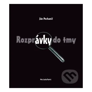 Pohádka Rozprávky do tmy - Ján Pochanič Vnímavé deti