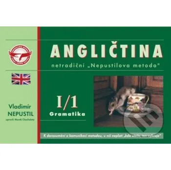 Anglický jazyk Angličtina I/1 - gramatika - Vladimír Nepustil Nepustilova jazyková škola