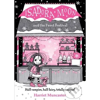 Isadora Moon and the Frost Festival - Harriet Muncaster Oxford University Press