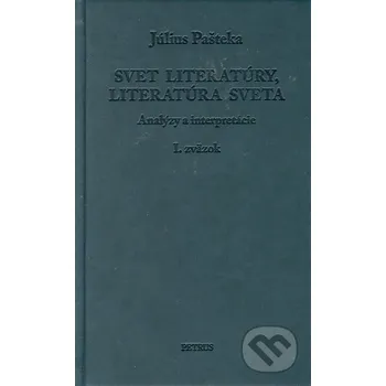 Svet literatúry, literatúra sveta I - Július Pašteka Petrus