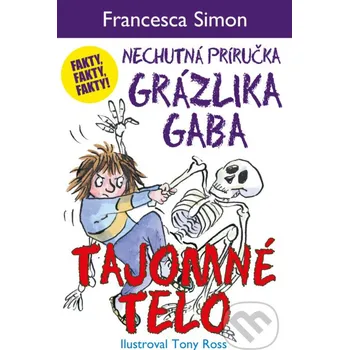 Kniha Tajomné telo - Francesca Simon, Tony Ross (ilustrátor) Slovart