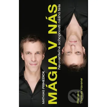 Mágia v nás - Mathias Fischedick Timy Partners