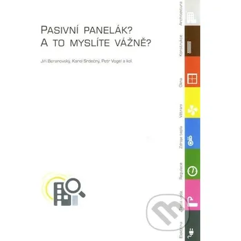 Technika Pasivní panelák? A to myslíte vážně? - Jiří Beranovský, Karel Srdečný, Petr Vogel a kolektív EkoWATT