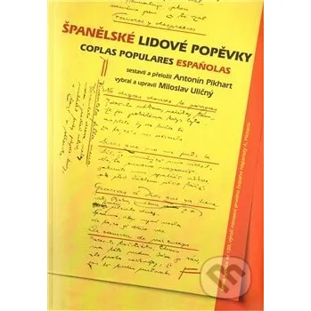 Poezie Španělské lidové popěvky + CD - Antonín Pikhart, Miloslav Uličný Nakladatelství Jalna