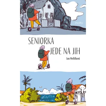 Kniha Seniorka jede na jih - Lea Hniličková Motto