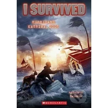 Cizojazyčná kniha I Survived Hurricane Katrina, 2005 (I Survived #3) - Lauren Tarshisová Scholastic