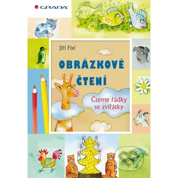 Kniha Obrázkové čtení - Čteme řádky se zvířátky - Jiří Fixl Grada