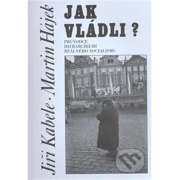 Jak vládli? - Jiří Kabele, Martin Hájek Doplněk