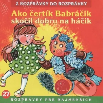 Ako čertík Babráčik skočil dobru na háčik - A.L.I. A.L.I.
