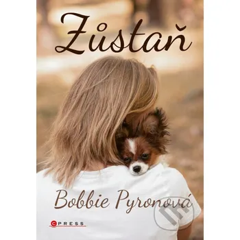 Kniha Zůstaň - Bobbie Pyron CPRESS