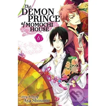 The Demon Prince of Momochi House, Vol. 6 - Aya Shouoto Viz Media
