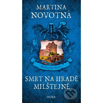 Kniha Smrt na hradě Milštejně - Martina Novotná Moba