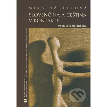 Literární biografie Slovenčina a čeština v kontakte - Mira Nábělková VEDA