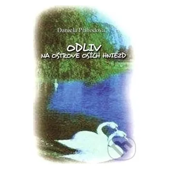 Odliv na ostrove osích hniezd - Daniela Příhodová Vydavateľstvo Spolku slovenských spisovateľov