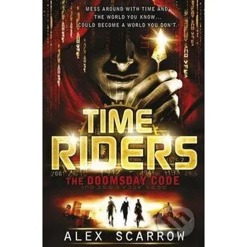 Beletrie pro dospělé Time Riders: The Doomsday Code - Alex Scarrow Puffin Books