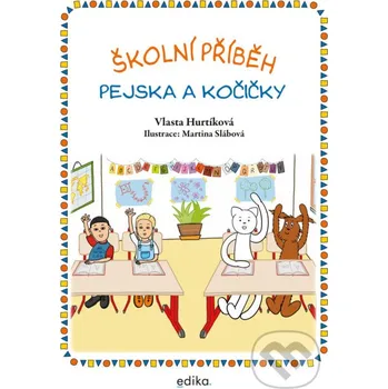Kniha Školní příběh pejska a kočičky - Vlasta Hurtíková Edika