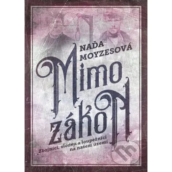 Kniha Mimo zákon - Naďa Moyzesová XYZ