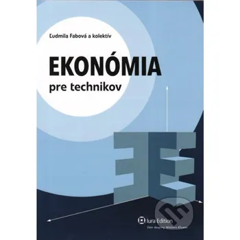 Encyklopedie Ekonómia pre technikov - Ľudmila Fabová a kolektív Wolters Kluwer (Iura Edition)