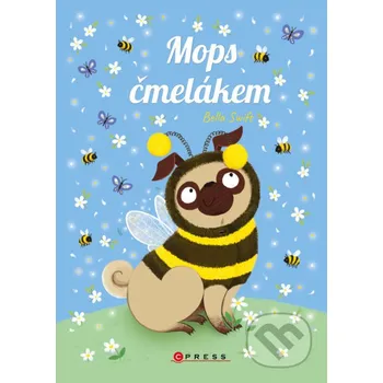 Kniha Mops čmelákem - Bella Swift CPRESS