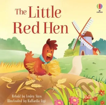 Pohádka The Little Red Hen - Lesley Sims, Raffaella Ligi (ilustrátor) Usborne