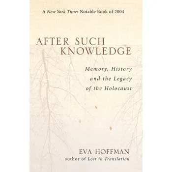Cestování After Such Knowledge - Hoffman, Eva