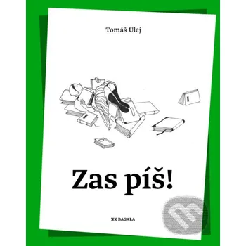 Kniha Zas píš! - Tomáš Ulej Koloman Kertész Bagala