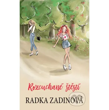 Kniha Rozcuchané štěstí - Radka Zadinová CPRESS