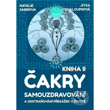 Kniha Čakry - Natalie Sabirova, Jitka Chaloupková E-knihy jedou