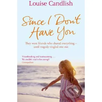 Since I Don't Have You - Louise Candlish Sphere