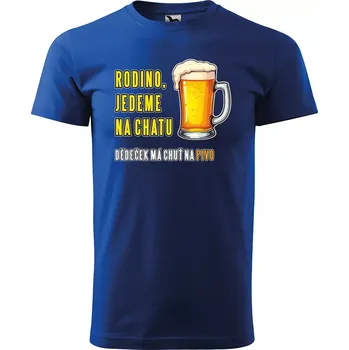 Pánské tričko Sablio Tričko s potiskem Rodino, jedeme na chatu. Dedeček má chuť na pivo - modré M
