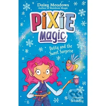 Pixie Magic: Dotty and the Sweet Surprise - Daisy Meadows Orchard