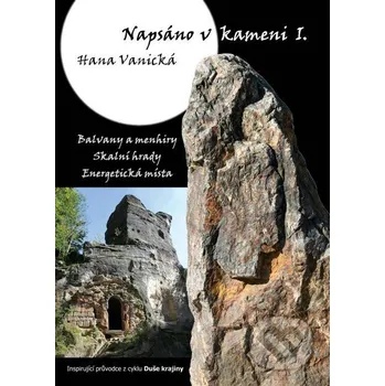 Cestování Napsáno v kameni I. - Hana Vanická Nakladatelství Achtenberg