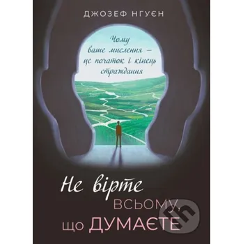 Ne vírte vsʹómu, shcho dúmayete - Joseph Nguyen Vivat
