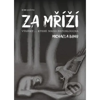Kniha Za mříží - Michaela Boho Pointa
