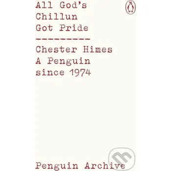 All Gods Chillun Got Pride - Chester himes Penguin Books
