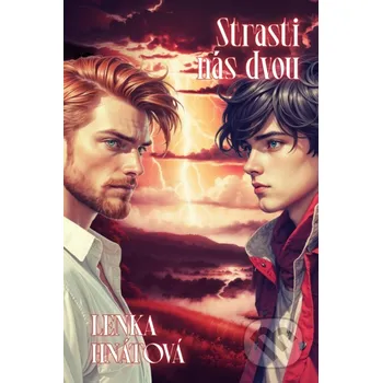 Kniha Strasti nás dvou - Lenka Hnátová Petra Nachtmanová