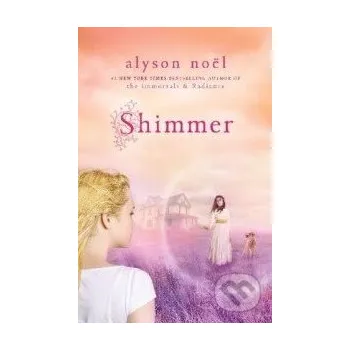 Shimmer - Alyson Noel MacMillan