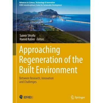 Approaching Regeneration of the Built Environment - Rabiei, Hamid