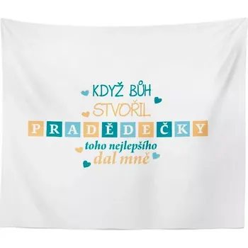 deka Sablio Deka Když Bůh stvořil pradědečky: 150x120 cm